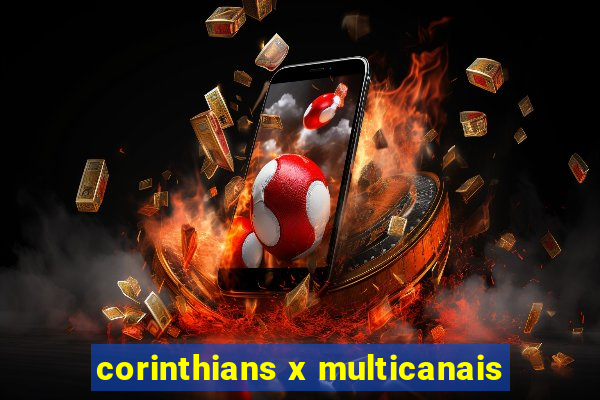 corinthians x multicanais